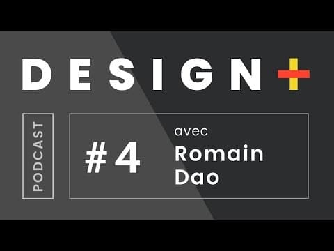 DESIGN + / EP 4 - Qu’est-ce que le Product Design? Romain DAO