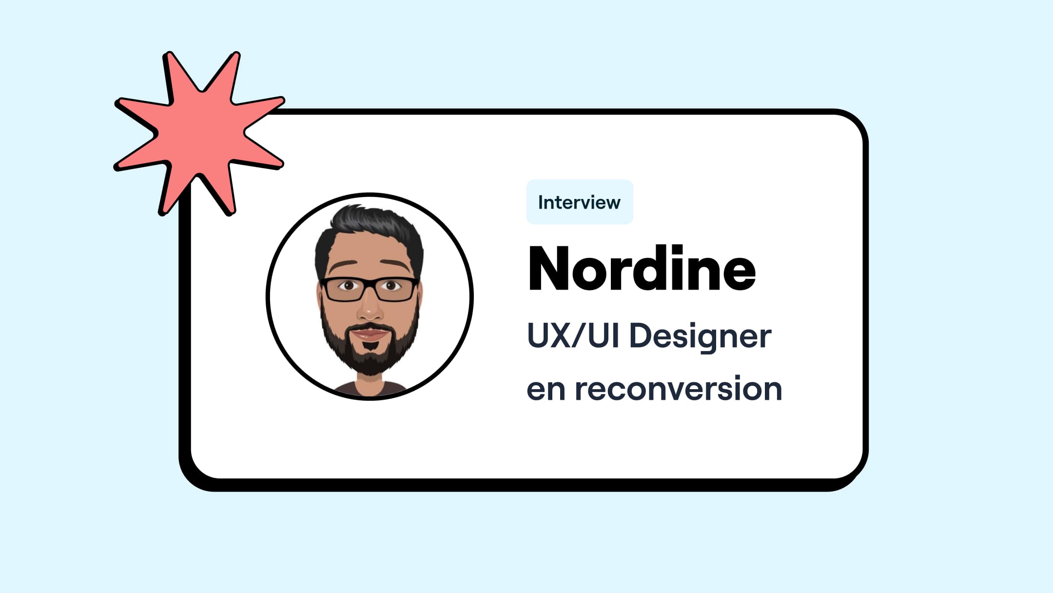 Miniature de l'article "Le portrait du mois : Nordine, UX/UI Designer en reconversion"