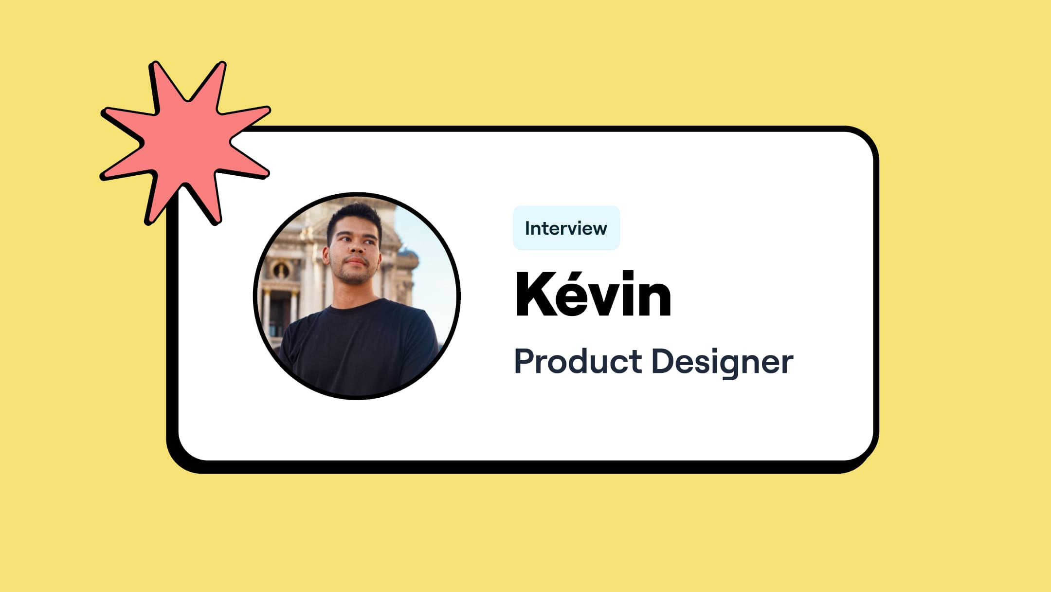 Miniature de l'article "Le portrait du mois : Kévin, Product Designer freelance"
